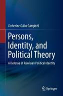 Persons, Identity, and Political Theory di Catherine Galko Campbell edito da Springer Netherlands