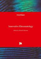 Innovative Rheumatology di HIROAKI MATSUNO edito da IntechOpen