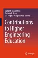Contributions to Higher Engineering Education di Maria M. Nascimento edito da Springer