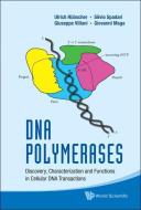 Dna Polymerases: Discovery, Characterization And Functions In Cellular Dna Transactions di Hubscher Ulrich edito da World Scientific
