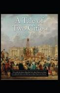 A Tale Of Two Cities di Charles Dickens edito da Independently Published