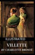 Villette Illustrated di Charlotte Bronte edito da Independently Published