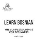 Learn Bosnian di Learn Let's Learn edito da Independently Published