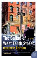 The Ballad of West Tenth Street di Marjorie Kernan edito da Harper Perennial