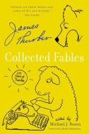 Collected Fables di James Thurber edito da PERENNIAL