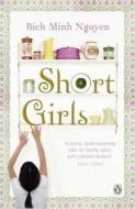 Short Girls di Bich Minh Nguyen edito da Penguin Books Ltd