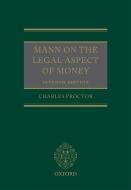 Mann on the Legal Aspect of Money di Charles Proctor edito da OXFORD UNIV PR
