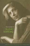 The Scandal of Susan Sontag di Barbara Ching edito da Columbia University Press