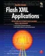 Flash XML Applications di Joachim Bernhard Schnier edito da Taylor & Francis Ltd