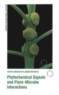Phytochemical Signals and Plant-Microbe Interactions di Phytochemical Society of North America edito da Kluwer Academic Publishers