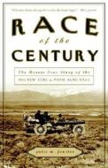 Race of the Century: The Heroic True Story of the 1908 New York to Paris Auto Race di Julie M. Fenster edito da Three Rivers Press (CA)