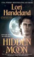 Hidden Moon: A Nightcreature Novel di Lori Handeland edito da ST MARTINS PR