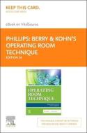 Berry & Kohn's Operating Room Technique - Elsevier eBook on Vitalsource (Retail Access Card) di Nancymarie Phillips, Anita Hornacky edito da ELSEVIER
