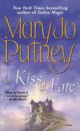 A Kiss Of Fate di Mary Jo Putney edito da Random House USA Inc