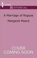 A Marriage of Rogues di Margaret Moore edito da Harlequin