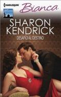 Desafio Al Destino: (Challenge to Destiny) di Sharon Kendrick edito da Harlequin