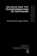 Religion and The Transformation of Capitalism edito da Taylor & Francis Ltd