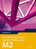 Edexcel As And A Level Modular Mathematics Mechanics 2 M2 di Keith Pledger edito da Pearson Education Limited