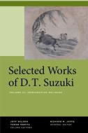 Selected Works of D.T. Suzuki, Volume III di Daisetsu Teitaro Suzuki edito da University of California Press
