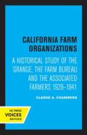 California Farm Organizations di Clarke A. Chambers edito da University Of California Press