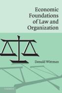 Economic Foundations of Law and Organization di Donald Wittman edito da Cambridge University Press