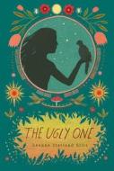 The Ugly One di Leanne Statland Ellis edito da HOUGHTON MIFFLIN