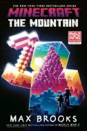 Minecraft: The Mountain: An Official Minecraft Novel di Max Brooks edito da DELREY TRADE
