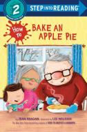 How to Bake an Apple Pie di Jean Reagan edito da RANDOM HOUSE