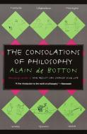 The Consolations of Philosophy di Alain de Botton edito da VINTAGE