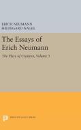 The Essays of Erich Neumann, Volume 3 di Erich Neumann edito da Princeton University Press