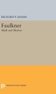 Faulkner di Richard Perrill Adams edito da Princeton University Press