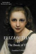 Elizabethan II di Jonathan Lovejoy edito da Armageddon Publishing