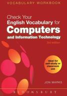 Check Your English Vocabulary for Computers and Information Technology di Jonathan Marks edito da Bloomsbury Publishing PLC