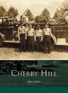 Cherry Hill di Mike Mathis edito da ARCADIA PUB (SC)