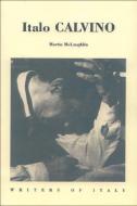 Italo Calvino di Martin McLaughlin edito da Edinburgh University Press