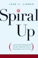 Spiral Up di Jane C. Linder edito da Amacom