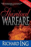 Spiritual Warfare di Richard Ing edito da WHITAKER HOUSE