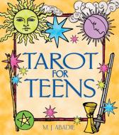 Tarot for Teens di M. J. Abadie edito da INNER TRADITIONS