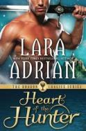 Heart of the Hunter di Lara Adrian edito da Lara Adrian, LLC