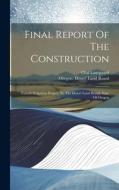 Final Report Of The Construction: Tumalo Irrigation Project, To The Desert Land Board, State Of Oregon di Olaf Laurgaard edito da LEGARE STREET PR