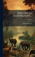 Zoological Illustrations ... di William Swainson edito da Creative Media Partners, LLC