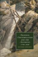 Idleness, Contemplation and the Aesthetic, 1750 1830 di Richard Adelman edito da Cambridge University Press