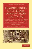 Reminiscences of Literary London from 1779 to 1853 di Thomas Rees edito da Cambridge University Press