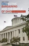 Collective Bargaining and the Battle of Ohio di John T. McNay edito da Palgrave Macmillan