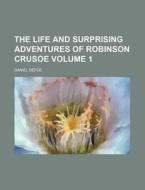 The Life And Surprising Adventures Of Ro di Daniel Defoe edito da Rarebooksclub.com