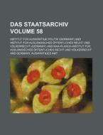 Das Staatsarchiv Volume 58 di Institut Fr Auswrtige Politik edito da Rarebooksclub.com