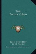The People (1846) di Jules Michelet edito da Kessinger Publishing