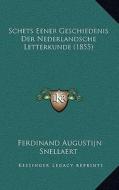 Schets Eener Geschiedenis Der Nederlandsche Letterkunde (1855) di Ferdinand Augustijn Snellaert edito da Kessinger Publishing