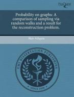 Probability On Graphs di Blair Ahlquist edito da Proquest, Umi Dissertation Publishing