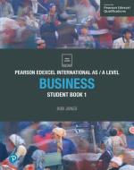 Pearson Edexcel International As Level Business Student Book di Rob Jones edito da Pearson Education Limited